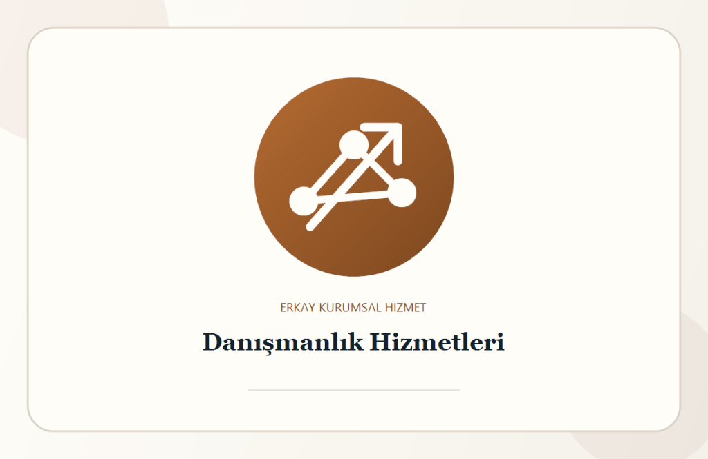 Danışmanlık Hizmetleri